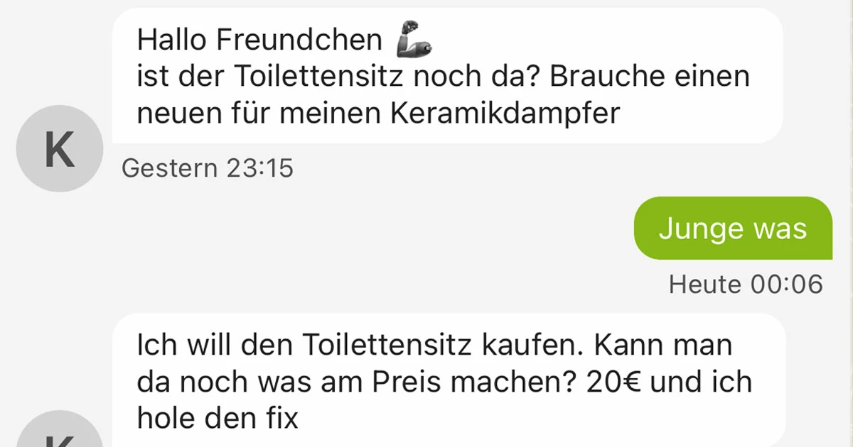 Dem würde ich gar nichts verkaufen