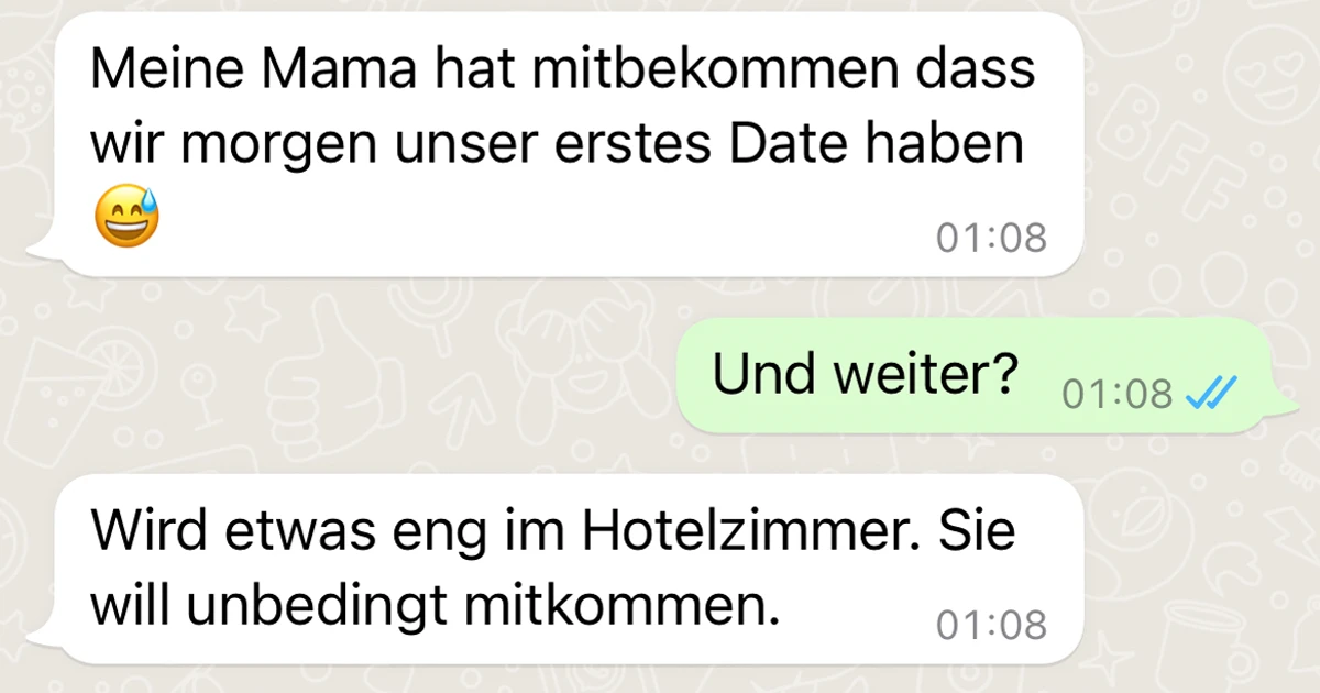 Mama will unbedingt mitkommen